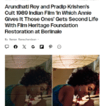 Film Heritage Foundation’s restoration of Pradip Krishen and Arundhati Roy’s cult film “In Which Annie Gives It Those Ones” (1989) had its world premiere at the 76th Berlin International Film Festival 2026 (Berlinale)